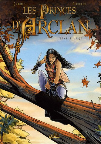 Les princes d'Arclan. Vol. 3. Olgo