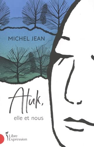 Atuk, elle et nous