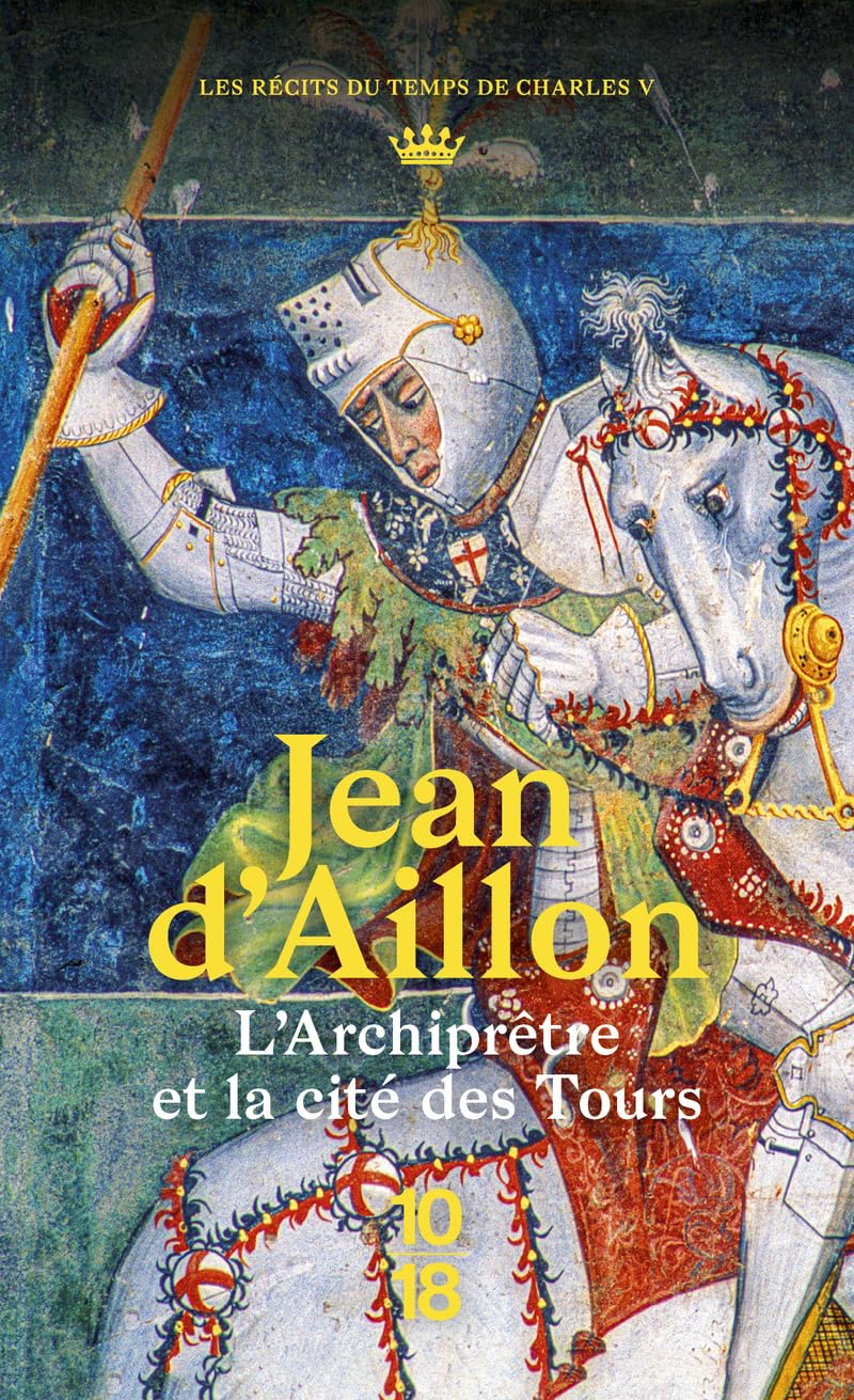 Les récits du temps de Charles V. L'archiprêtre et la cité des tours