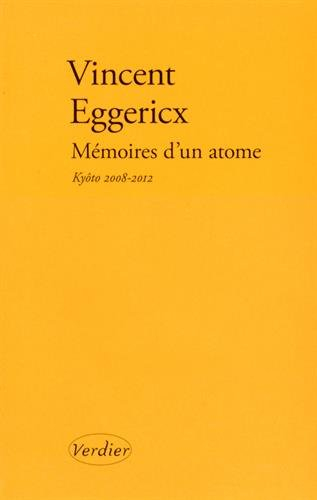 Mémoires d'un atome : Kyôto 2008-2012