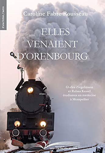 Elles venaient d'Orenbourg : Glafira Ziegelmann et Raïssa Kessel, étudiantes en médecine à Montpelli