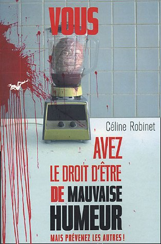 Vous avez le droit d'être de mauvaise humeur... mais prévenez les autres !
