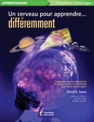 Un cerveau pour apprendre... différemment : comprendre comment fonctionne le cerveau des élèves en d