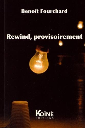 Rewind, provisoirement : théâtre