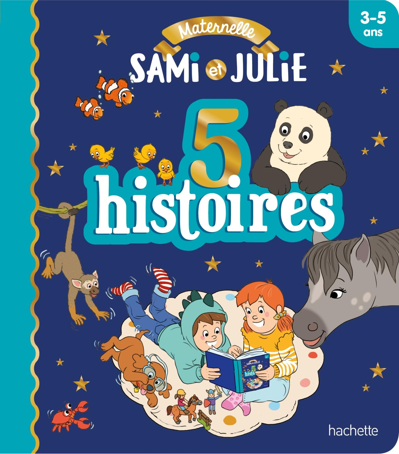 Sami et Julie : 5 histoires : 3-5 ans