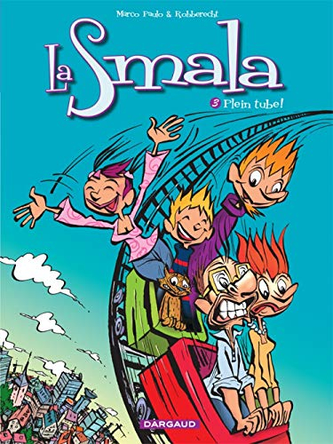 La smala. Vol. 3. Plein tube