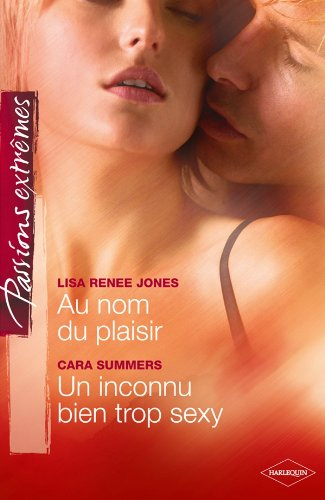 Au nom du plaisir. Un inconnu bien trop sexy