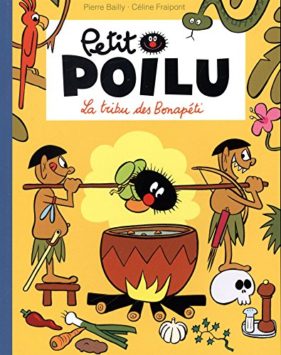 Petit Poilu. La tribu des Bonapéti