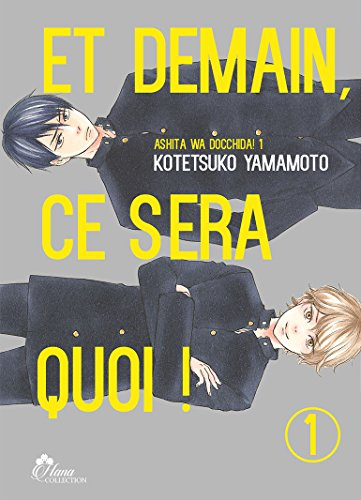 Et demain, ce sera quoi !. Vol. 1