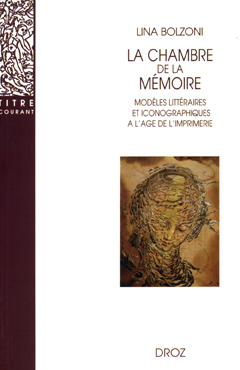 La chambre de la mémoire : Modèles littéraires et iconographiques à l'âge de l'imprimerie