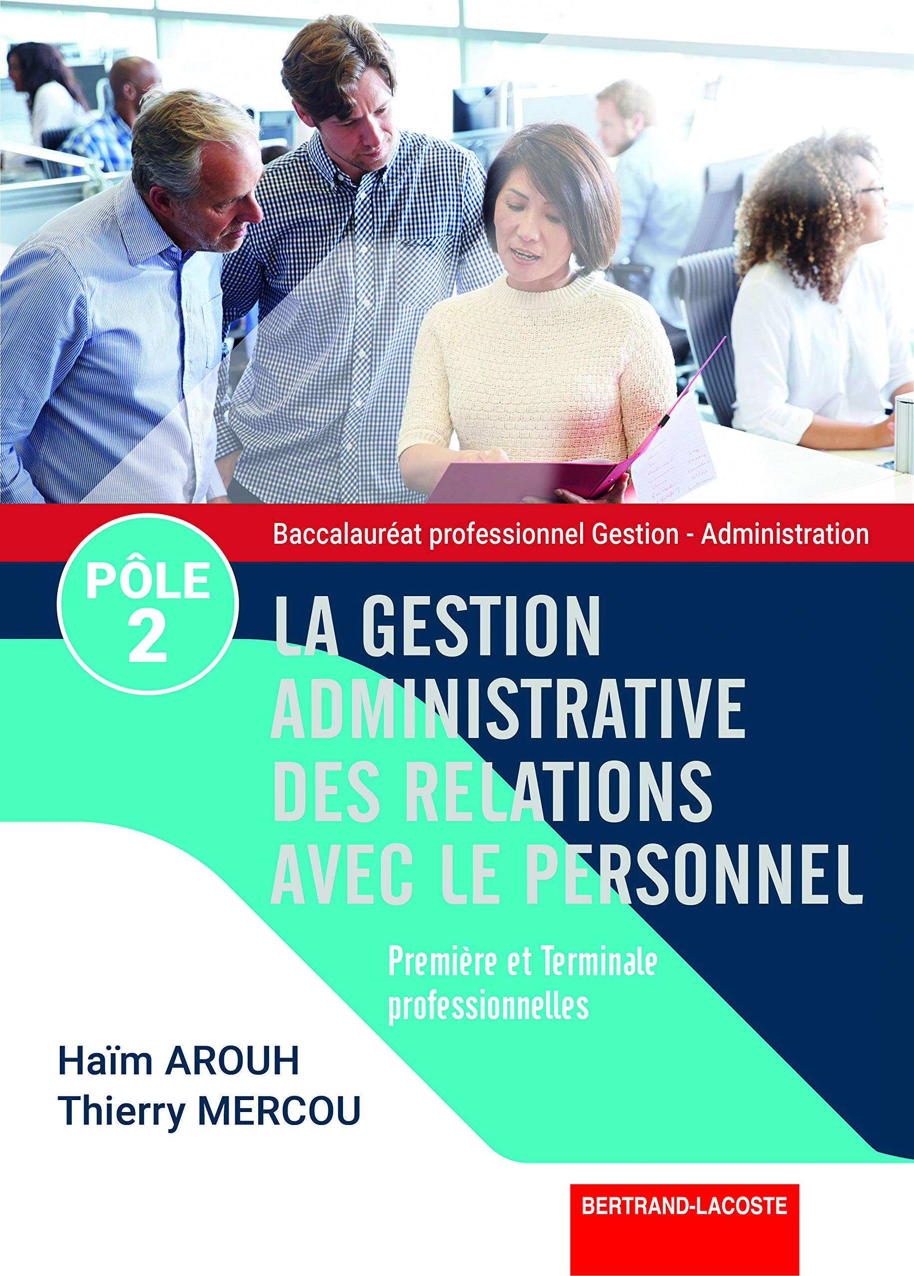 La gestion administrative des relations avec le personnel, pôle 2, première et terminale professionn