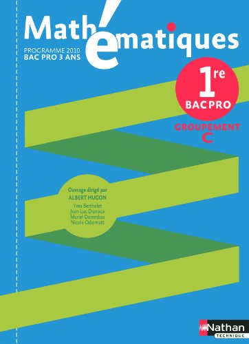 Mathématiques 1re : bac pro 3 ans : groupement C