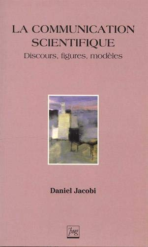 La communication scientifique : discours, figures, modèles