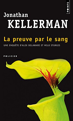 La preuve par le sang : une enquête d'Alex Delaware et Milo Sturgis