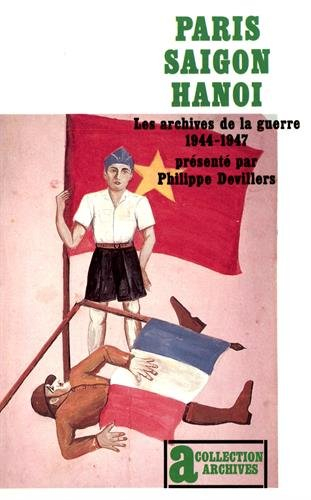 Paris-Saïgon-Hanoï : les archives de la guerre 1944-1947