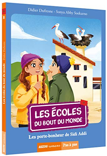 Les écoles du bout du monde. Vol. 8. Les porte-bonheur de Sidi Addi