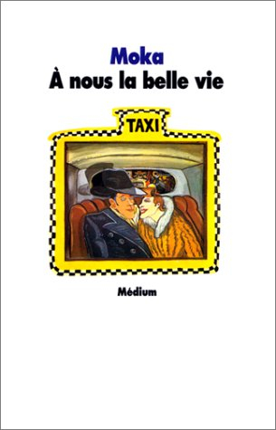 A nous la belle vie