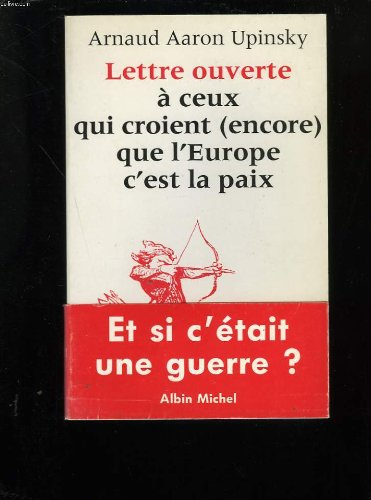 Lettre ouverte à ceux qui croient (encore) que l'Europe c'est la paix