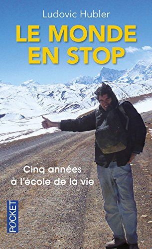 Le monde en stop : cinq années à l'école de la vie