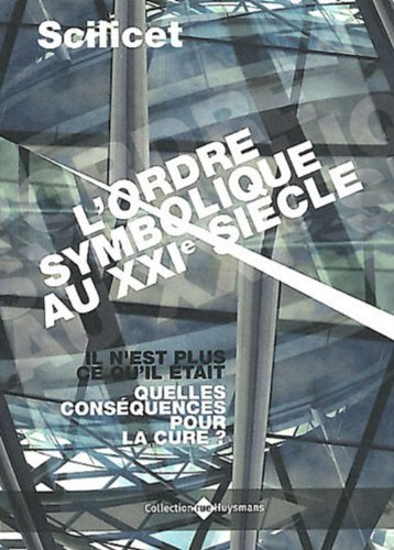 L'ordre symbolique au XXIe siècle : il n'est plus ce qu'il était, quelles conséquences pour la cure 