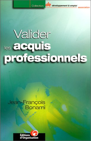 Valider les acquis professionnels : vers un diplôme de l'expérience