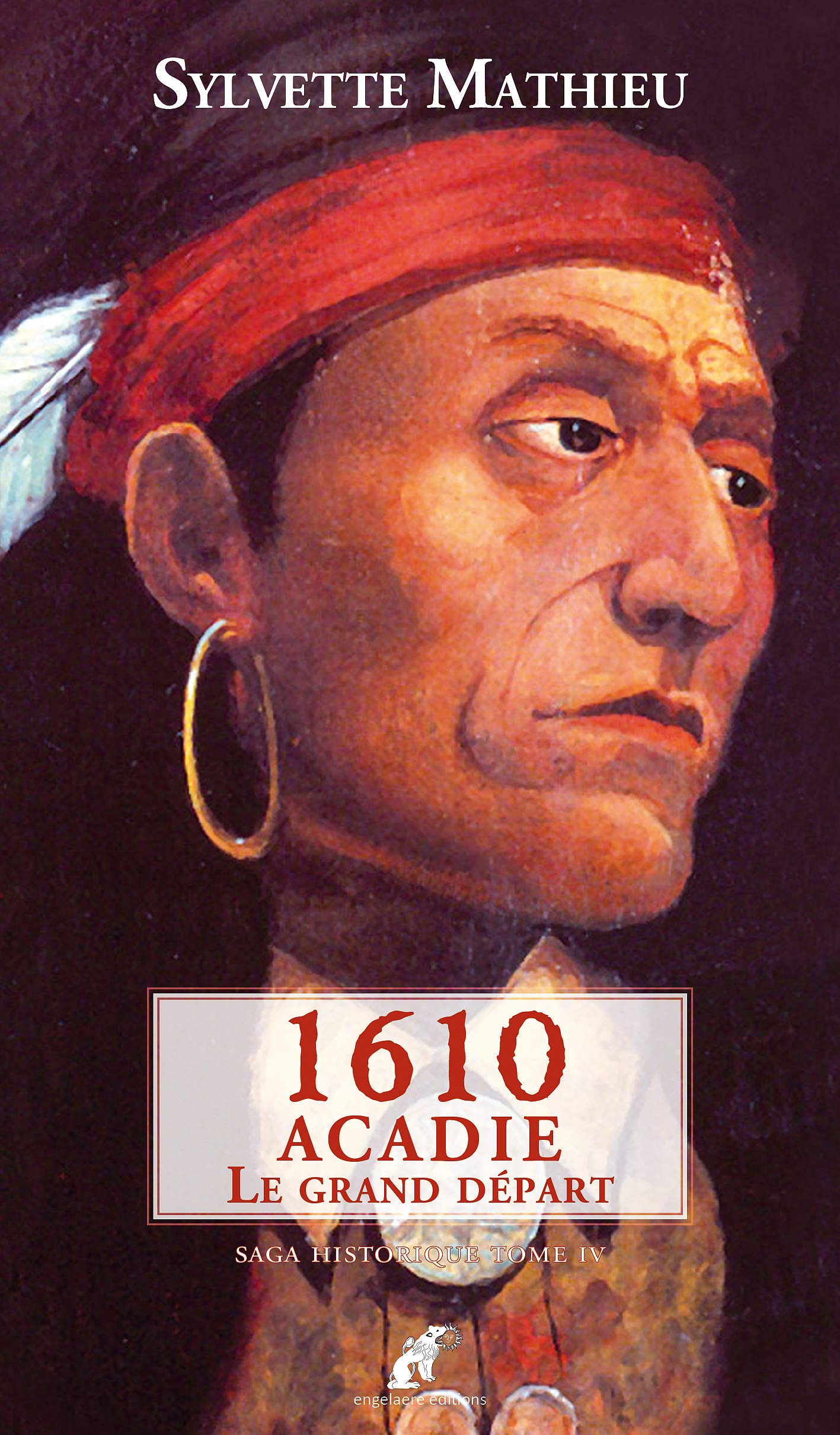 Ault, la ville engloutie. Vol. 4. 1610 Acadie, le grand départ : saga historique