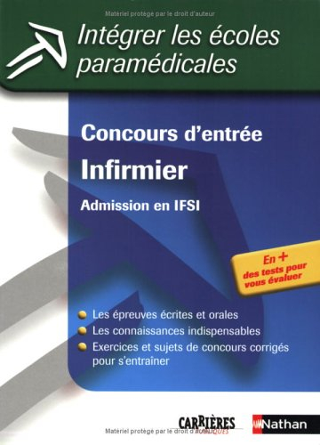 Concours d'entrée infirmier : admission en IFSI : les épreuves écrites et orales, les connaissances 