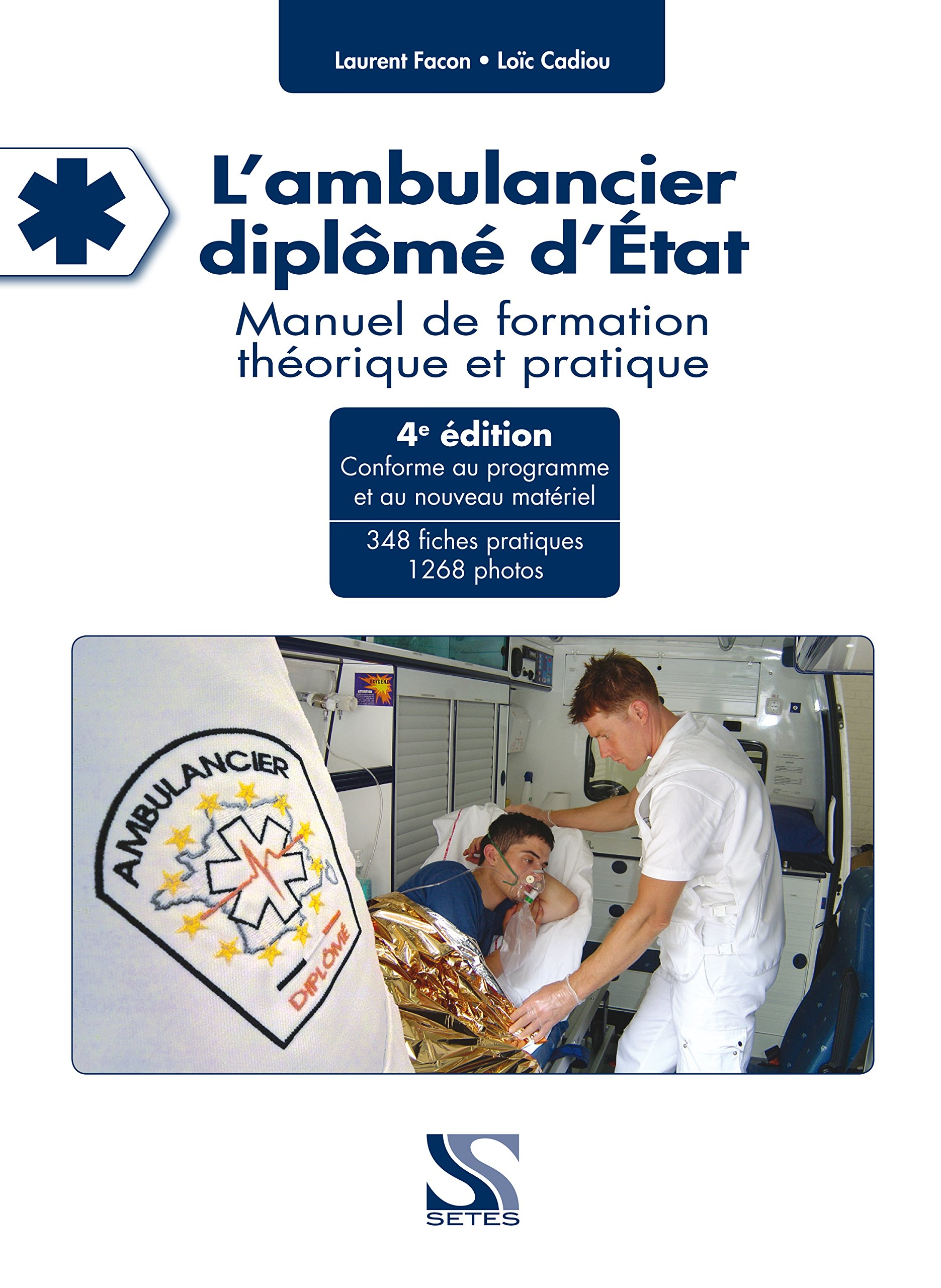 L'ambulancier diplômé d'Etat : manuel de formation théorique et pratique