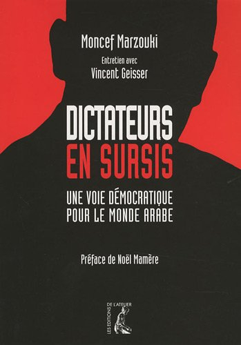 Dictateurs en sursis : une voie démocratique pour le monde arabe