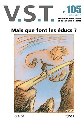 VST, n° 105. Mais que font les éducs ?