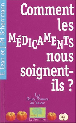 Comment les médicaments nous soignent-ils ?