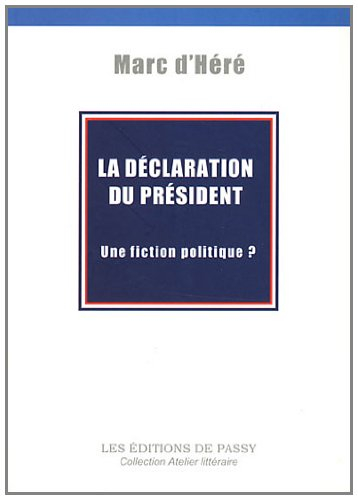 La déclaration du Président : une fiction politique ?
