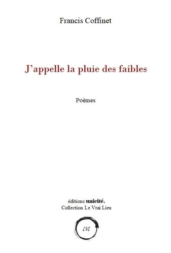 J?appelle la pluie des faibles