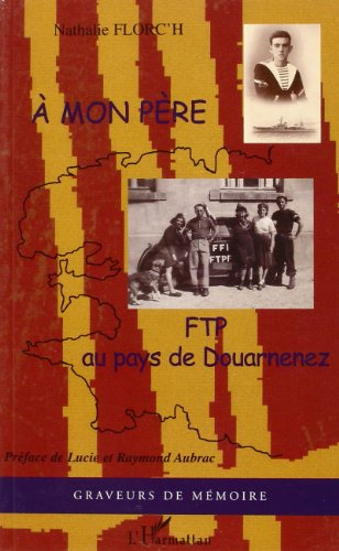 A mon père : FTP au pays de Douarnenez
