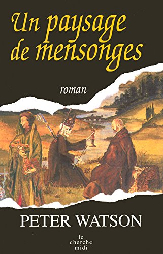 Un paysage de mensonges