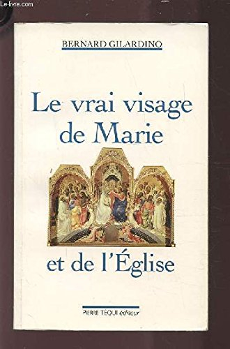 Le vrai visage de Marie et de l'Eglise