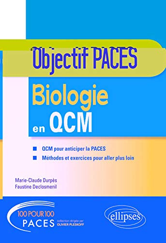 Biologie en QCM : QCM pour anticiper la Paces, méthodes et exercices pour aller plus loin