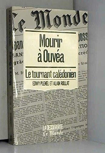 Mourir à Ouvéa : le tournant calédonien