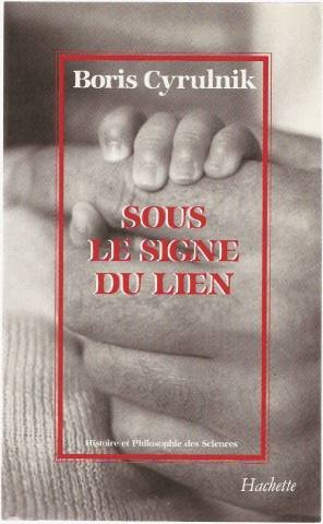 Sous le signe du lien : une histoire naturelle de l'attachement