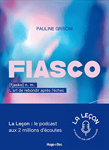 Fiasco : l'art de rebondir après l'échec