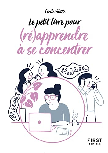 Le petit livre pour (ré)apprendre à se concentrer