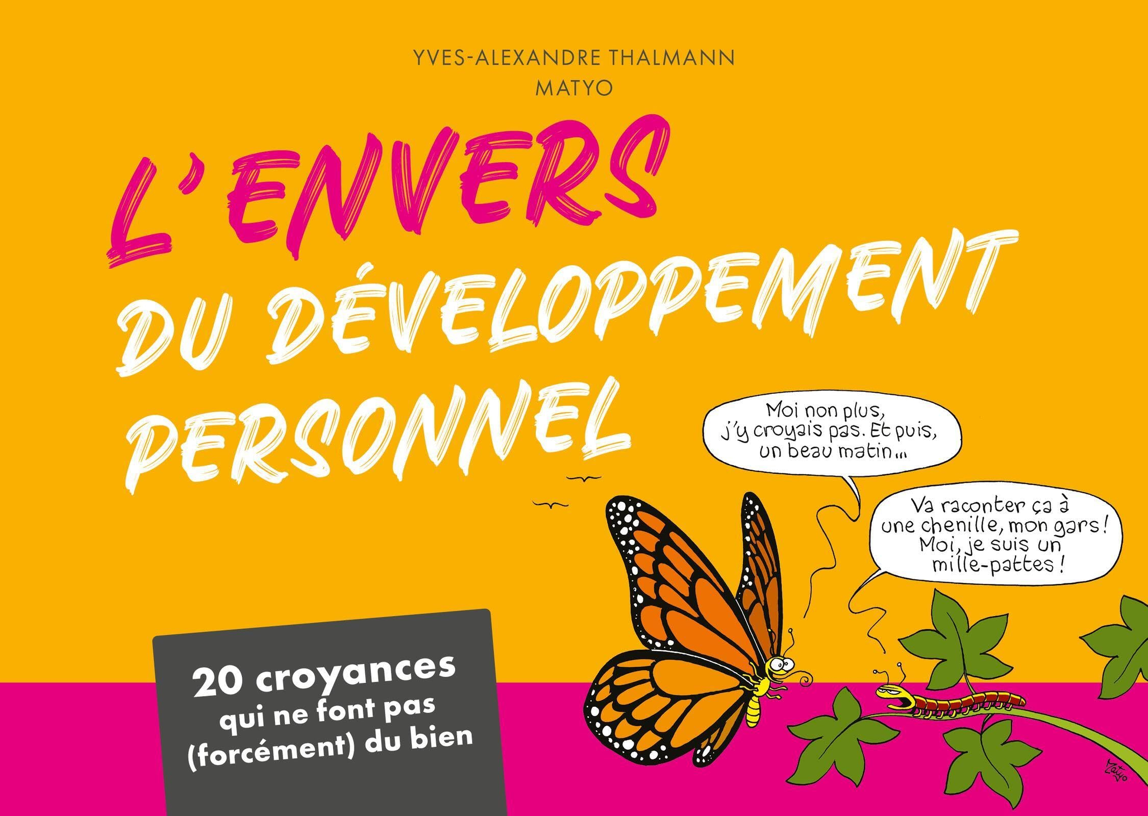 L'envers du développement personnel : 20 croyances qui ne font pas (forcément) du bien