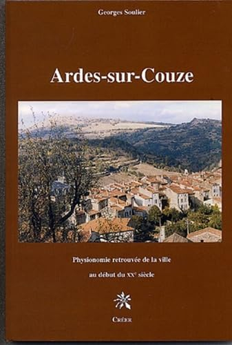 Ardes-sur-Couze : physionomie retrouvée de la ville au début du XXe siècle