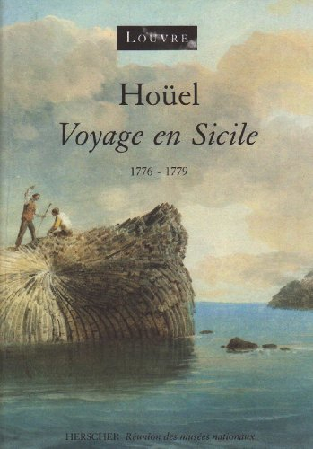 Hoüel : voyage en Sicile