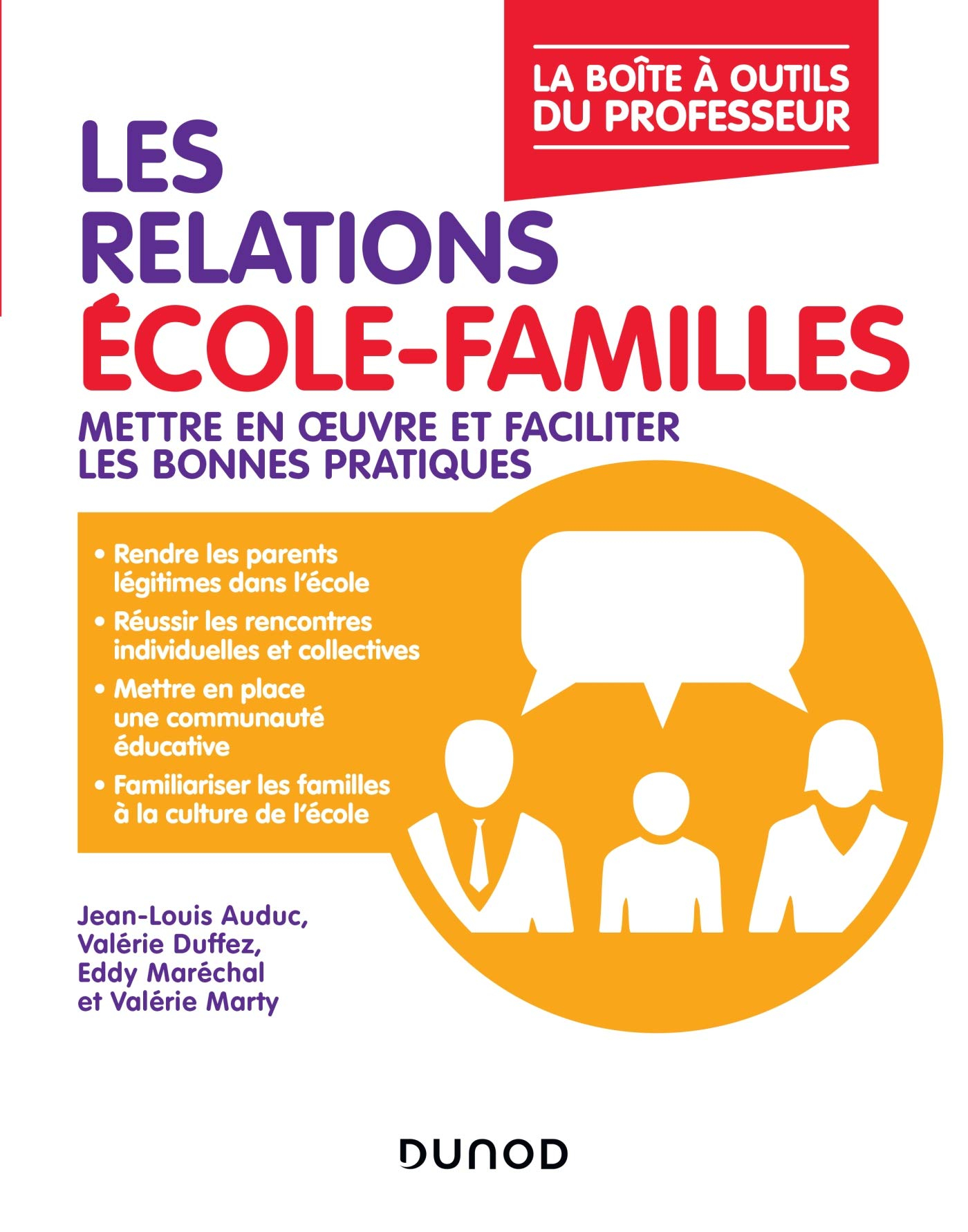 Les relations école-familles : mettre en oeuvre et faciliter les bonnes pratiques
