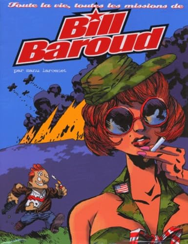Toute la vie, toutes les missions de Bill Baroud