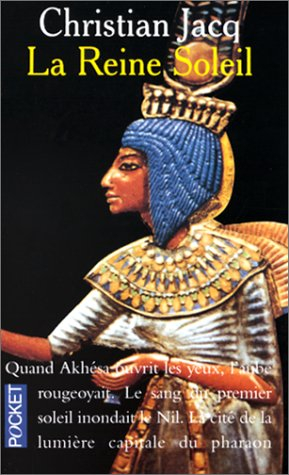 la reine soleil. l'aimée de toutankhamon