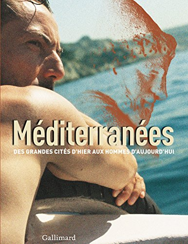 Méditerranées : des grandes cités d'hier aux hommes d'aujourd'hui : exposition, Marseille, Hangar J1