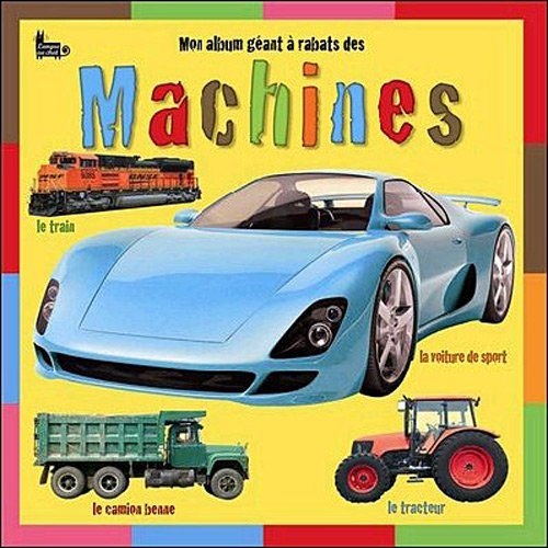 Mon album géant à rabats des machines