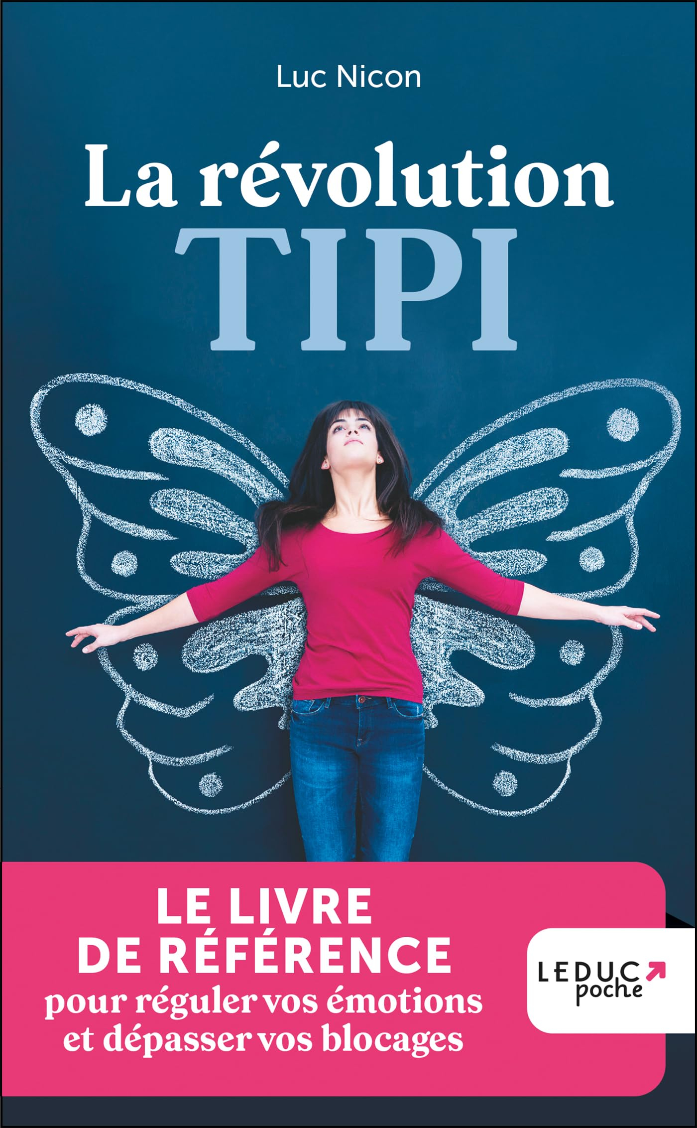 La révolution Tipi : le livre de référence pour réguler vos émotions et dépasser vos blocages